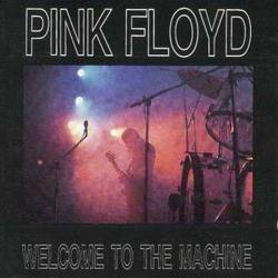 Pink Floyd : Welcome to the Machine